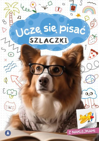 UCZĘ SIĘ PISAĆ SZLACZKI A4