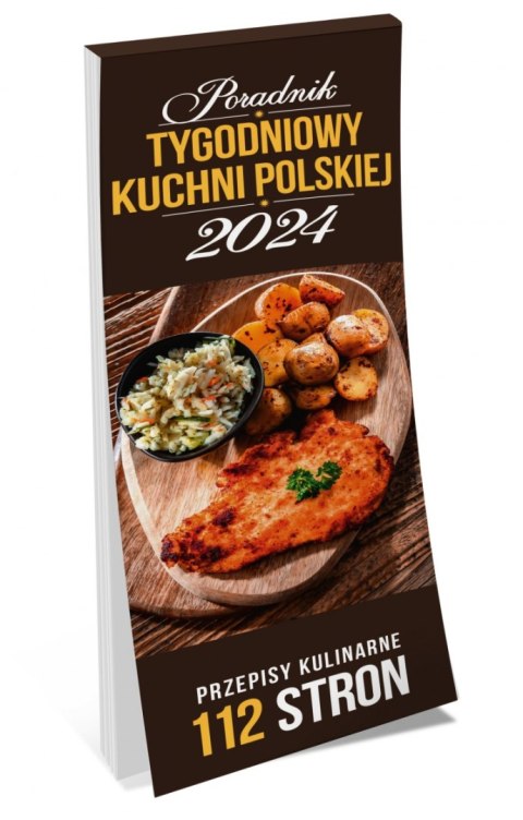 KALENDARZ PORADNIK KUCHNI POLSKIEJ 2024 KALENDARZ PORADNIK KUCHNI POLSKIEJ 2024