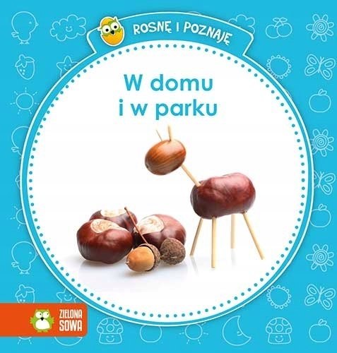 ! KSIĄŻECZKA 105x110 W DOMU I W PARK TWARDA OPR.ZS ! KSIĄŻECZKA 105x110 W DOMU I W PARK TWARDA OPR.ZS